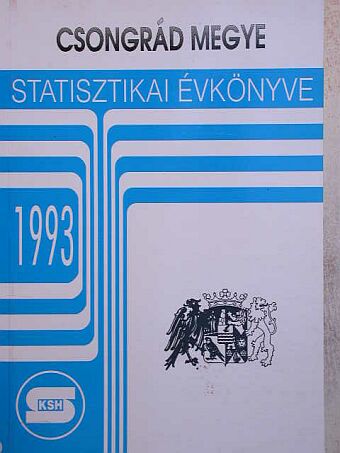 Csongrád megye statisztikai évkönyve 1993 [antikvár]