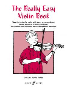 JONES,EDWARD HUWS - THE REALLY EASY VIOLIN BOOK FOR VIOLIN AND PIANO