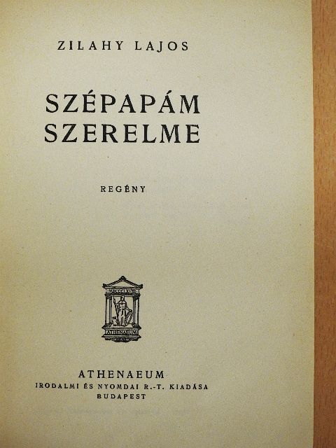 Zilahy Lajos - Szépapám szerelme [antikvár]