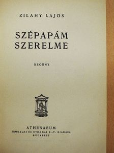 Zilahy Lajos - Szépapám szerelme [antikvár]