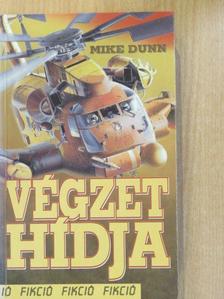 Mike Dunn - Végzet hídja [antikvár]