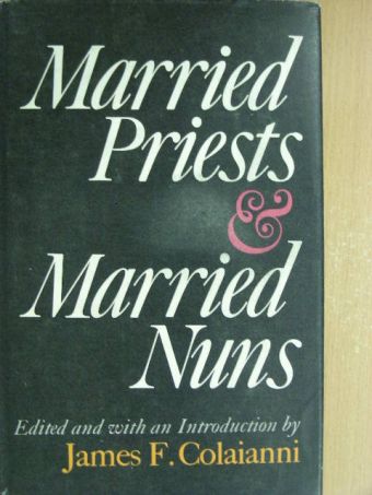 Cornelius Outcault - Married Priests & Married Nuns [antikvár]