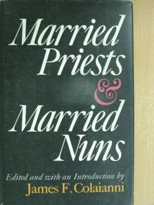 Cornelius Outcault - Married Priests & Married Nuns [antikvár]