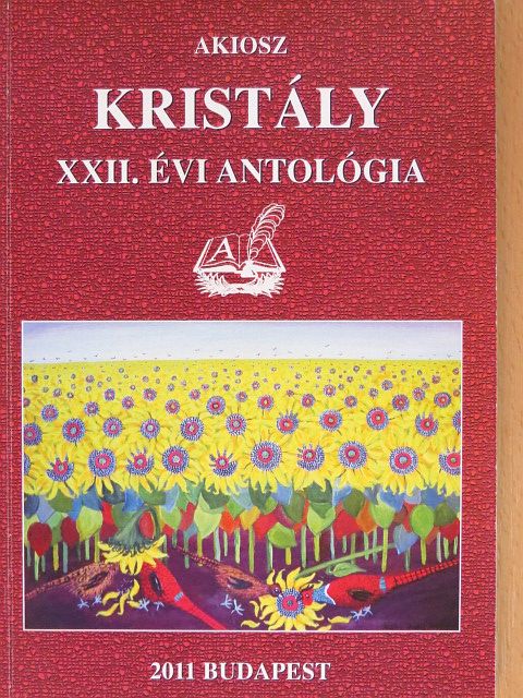 Ágh István - Kristály antológia 2011 [antikvár]