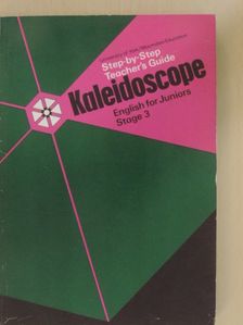 Kaleidoscope 3 - Step-by-Step Teacher's Guide [antikvár]