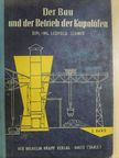 Leopold Schmid - Der Bau und der Betrieb der Kupolöfen I. [antikvár]
