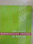 Dr. Alfred Bruns - 350 Jahre Barmherzige Brüder In Bayern [antikvár]