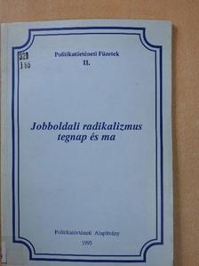Agárdi Péter - Jobboldali radikalizmus tegnap és ma [antikvár]