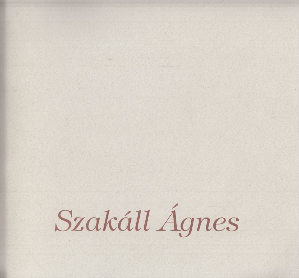 Szakáll Ágnes (szerk.), Szücs György, Krasznahorkai Géza - Szakáll Ágnes [antikvár]