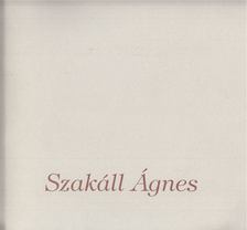 Szakáll Ágnes (szerk.), Szücs György, Krasznahorkai Géza - Szakáll Ágnes [antikvár]