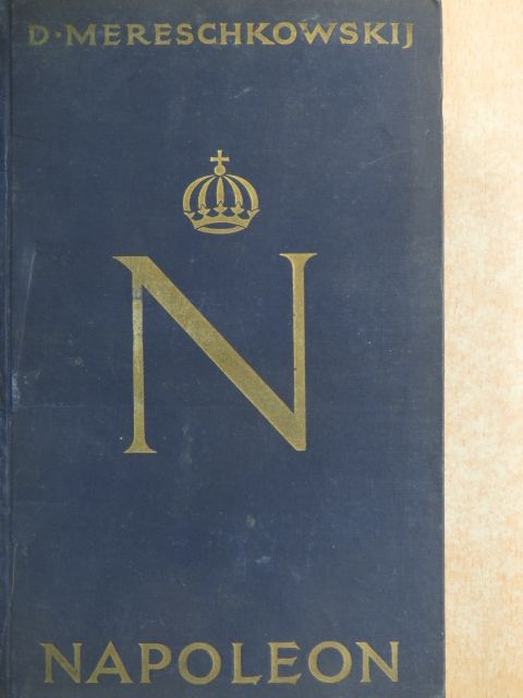 D. S. Mereschkowskij - Napoleon sein Leben [antikvár]