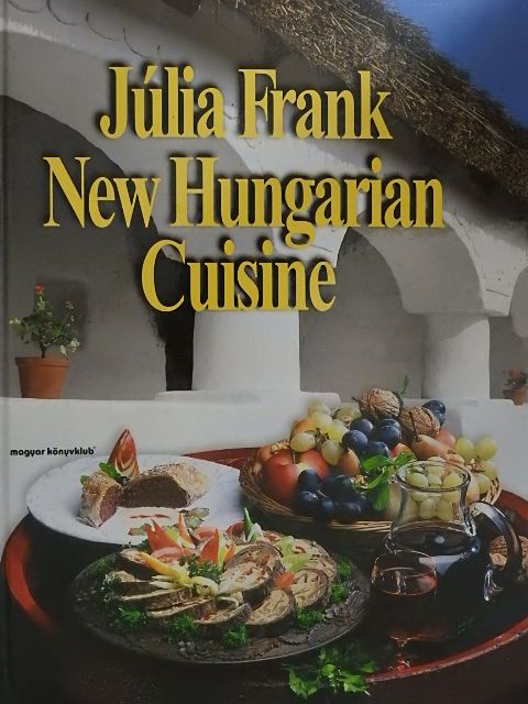 Júlia Frank - New Hungarian Cuisine [antikvár]