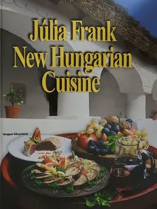 Júlia Frank - New Hungarian Cuisine [antikvár]