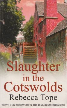 Rebecca Tope - Slaughter in the Cotswolds [antikvár]