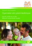 Soósné Kiss Zsuzsanna - Gyermeket váró párok kézikönyve [eKönyv: pdf]