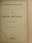 Halácsy Dezső - A magyar városokért [antikvár]