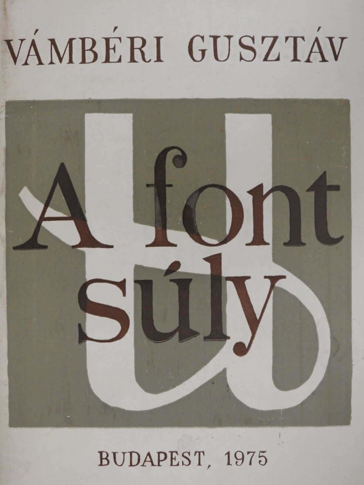 Vámbéri Gusztáv - A font súly (dedikált példány) [antikvár]