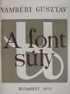 Vámbéri Gusztáv - A font súly (dedikált példány) [antikvár]