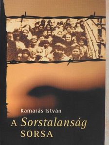 Kamarás István - A Sorstalanság sorsa [antikvár]