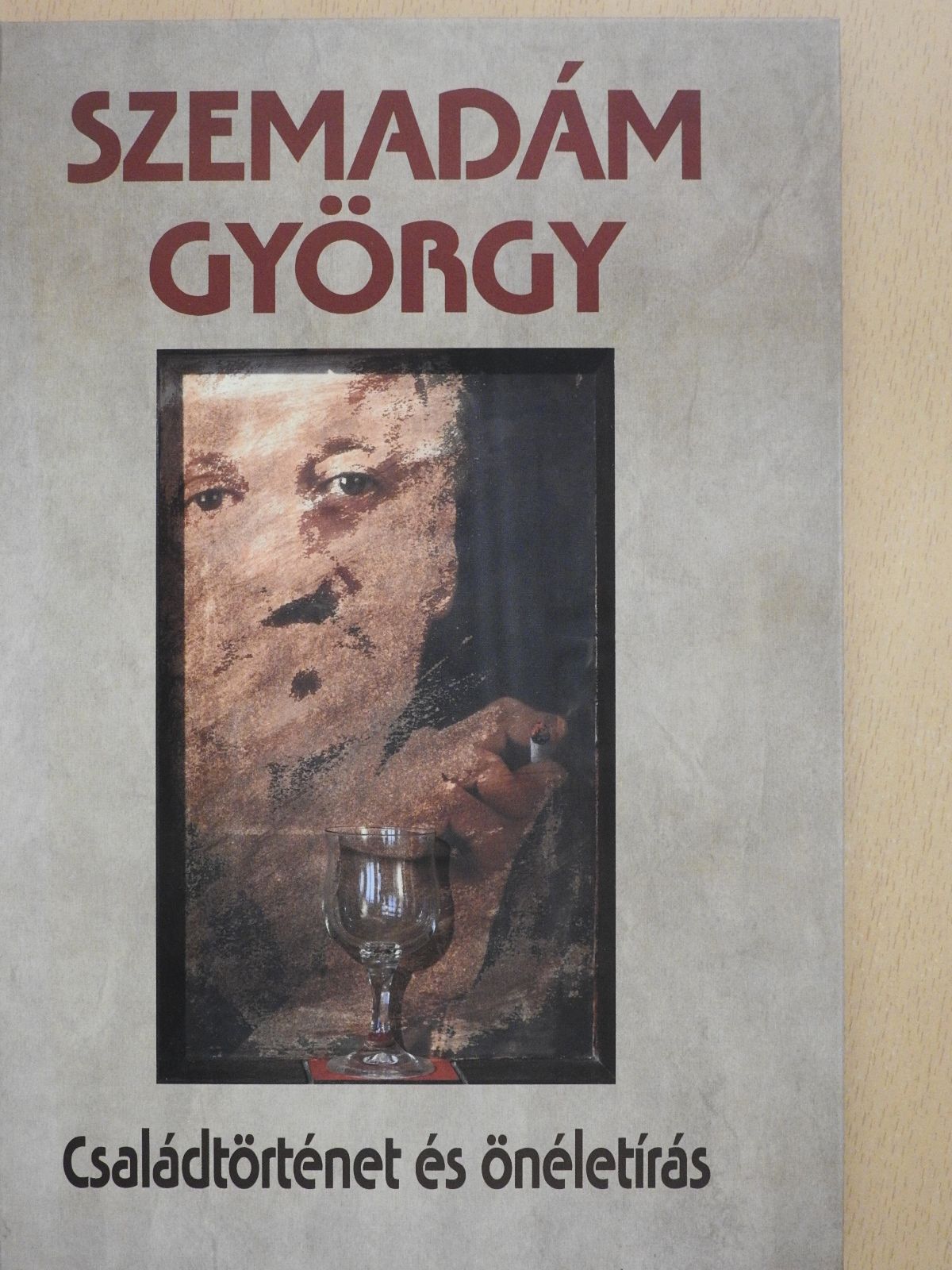 Szemadám György - Családtörténet és önéletírás (dedikált példány) [antikvár]