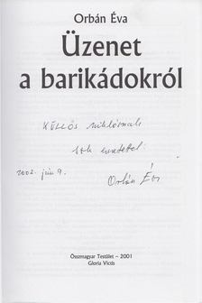 ORBÁN ÉVA - Üzenet a barikádokról (dedikált) [antikvár]
