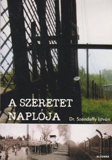 Dr. Szendeffy István - A szeretet naplója [antikvár]