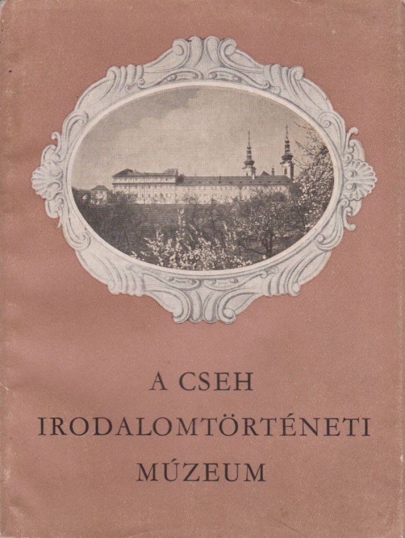 Jaroslav Dvorácek - A cseh Irodalomtörténeti Múzeum [antikvár]