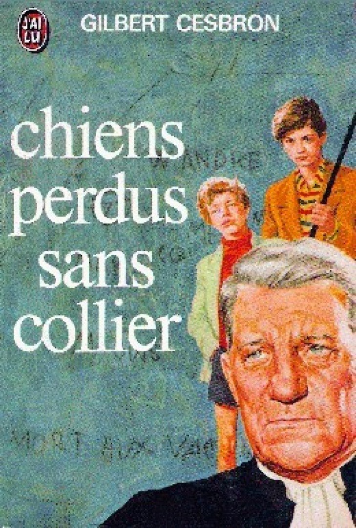 CESBRON, GILBERT - Chiens perdus sans collier [antikvár]