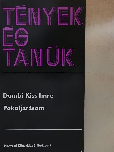 Dombi Kiss Imre - Pokoljárásom [antikvár]