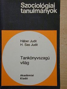H. Sas Judit - Tankönyvszagú világ [antikvár]