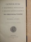 Kemenes Ferencz - Gondolatok a századvégi hódolatnak és a magyar katholiczizmus 900. jubileumának ünnepére [antikvár]