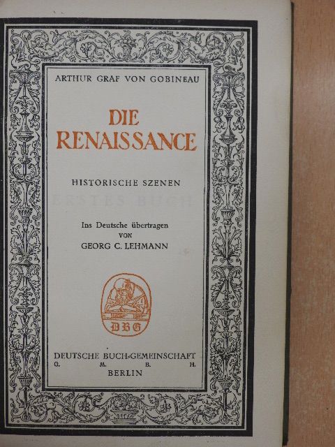 Arthur Graf von Gobineau - Die Renaissance [antikvár]