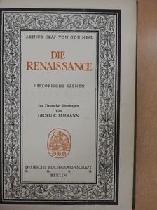 Arthur Graf von Gobineau - Die Renaissance [antikvár]