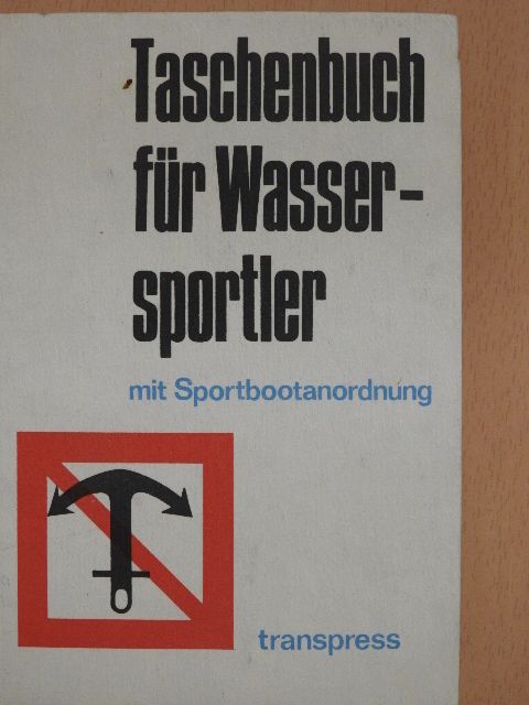 Schiffbau-Ing. Klaus-Herbert Pietsch - Taschenbuch für Wassersportler [antikvár]