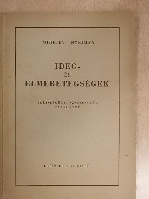 A. V. Nyejman - Ideg- és elmebetegségek [antikvár]