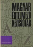 Juhász József, Kovalovszky Miklós, O. Nagy Gábor, Szőke István - Magyar Értelmező Kéziszótár A-Zs [antikvár]
