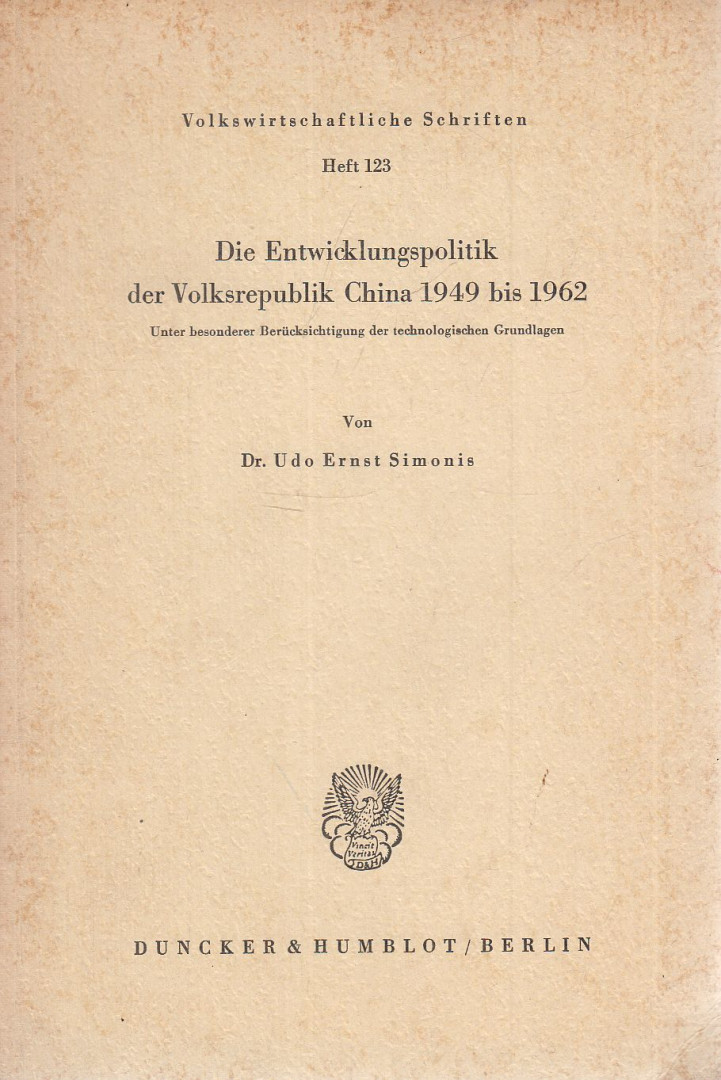 Dr. Udo Ernst Simonis - Die Entwicklungspolitik der Volksrepublik China 1949 bis 1962 [antikvár]