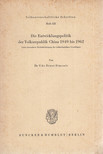 Dr. Udo Ernst Simonis - Die Entwicklungspolitik der Volksrepublik China 1949 bis 1962 [antikvár]
