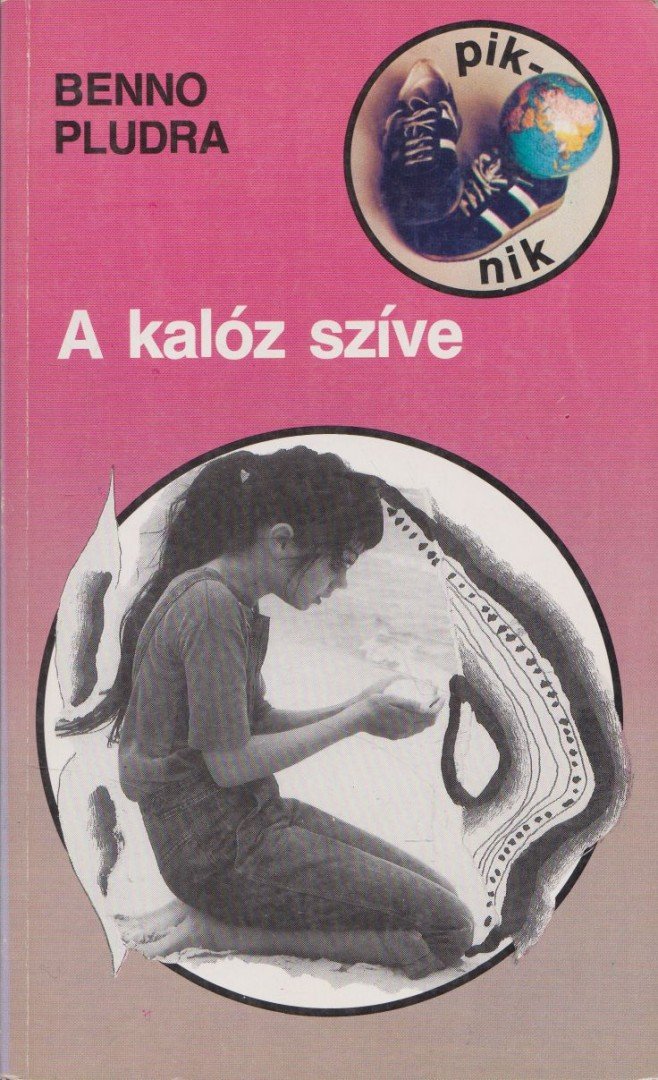 Pludra, Benno - A kalóz szíve [antikvár]