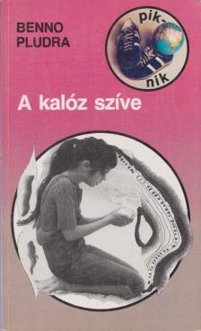Pludra, Benno - A kalóz szíve [antikvár]