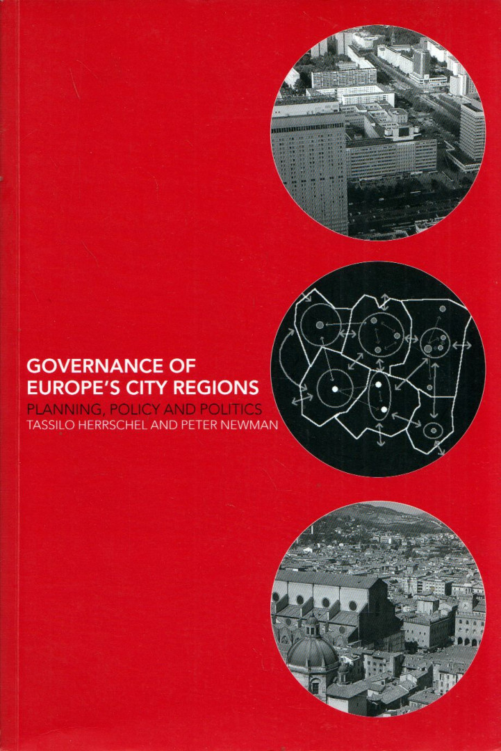 Tassilo Herrschel, Peter Newman - Governance of Europe's City Regions: Planning, Policy and Politics [antikvár]