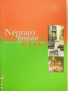 Bata Tímea - Néprajzi értesítő XCV/2013 [antikvár]