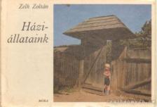 ZELK ZOLTÁN - Háziállataink [antikvár]