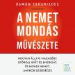 Damon Zahariades - A nemet mondás művészete [eHangoskönyv]