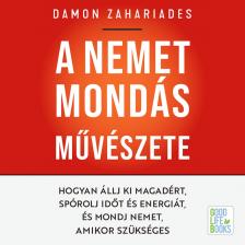 Damon Zahariades - A nemet mondás művészete [eHangoskönyv]