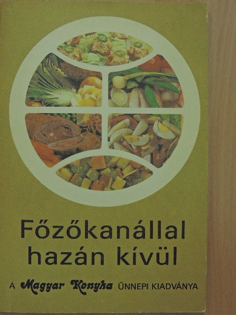 Lénárt Vera - Főzőkanállal hazán kívül [antikvár]
