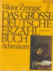 Viktor Zmegac - Das große deutsche Erzählbuch [antikvár]