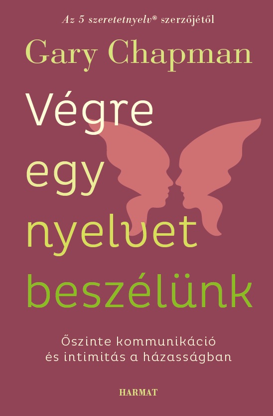 Gary Chapman - Végre egy nyelvet beszélünk [eKönyv: epub, mobi]