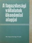Abonyi István - A fagazdasági vállalatok ökonómiai alapjai [antikvár]