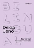DSIDA JENŐ - Bilingual Dsida Jenő